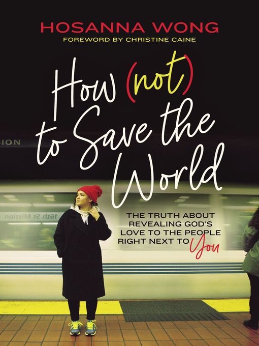 Title details for How (Not) to Save the World by Hosanna Wong - Wait list